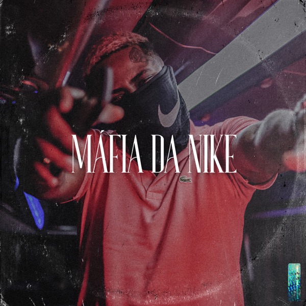 Máfia da Nike (feat. Mc Davi) - Single album cover