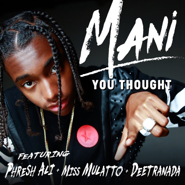 You Thought (feat. Phresh Ali, Miss Mulatto & Deetranada) - Single album cover