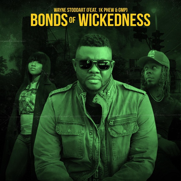 Bonds of Wickedness (feat. 1k Phew & GMP) - Single album cover