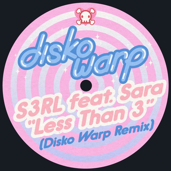 Less Than 3 (feat. Sara) [Disko Warp Remix] - Single album cover
