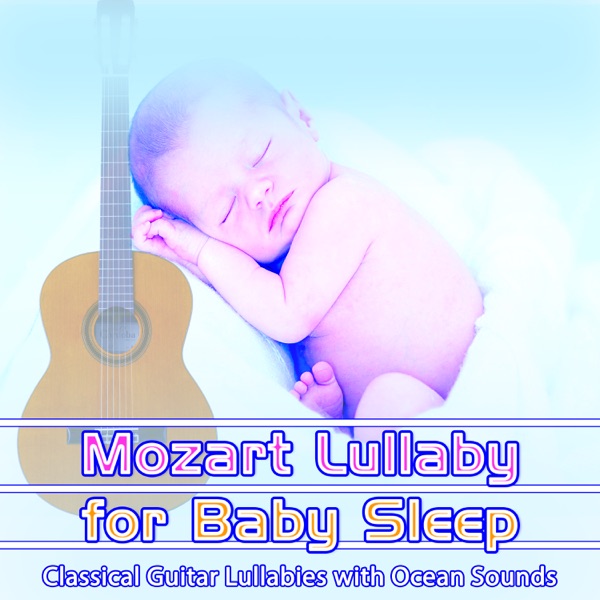 Mozart Lullaby for Baby Sleep: Classical Guitar Lullabies with Ocean Sounds album cover