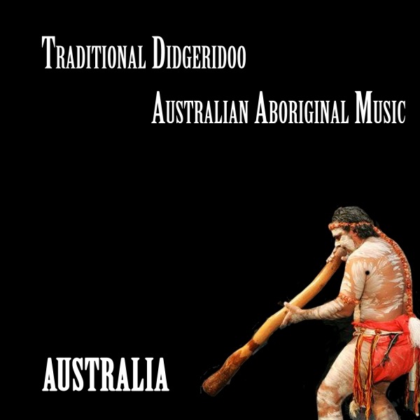Australia - Traditional Didgeridoo Australian Aboriginal Music album cover