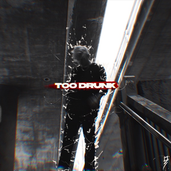 Too Drunk - Single album cover