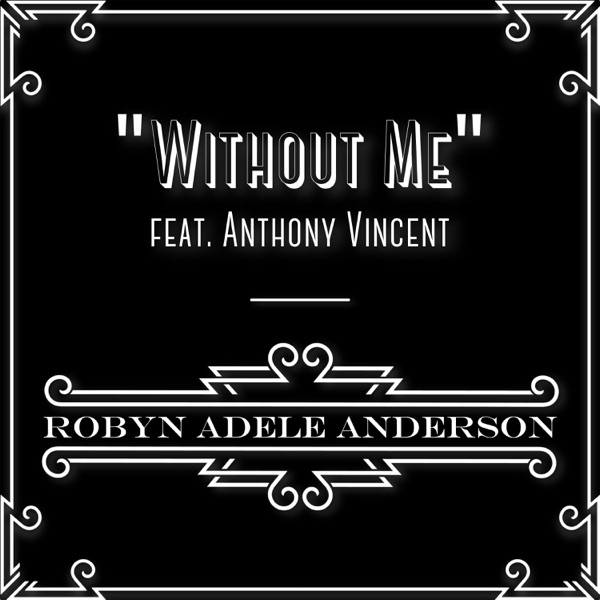 Without Me (feat. Anthony Vincent) - Single album cover
