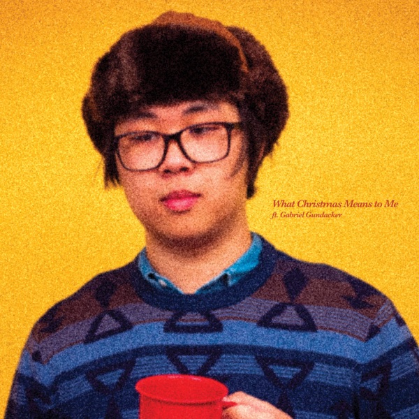 What Christmas Means to Me (feat. Gabriel Gundacker) - Single album cover