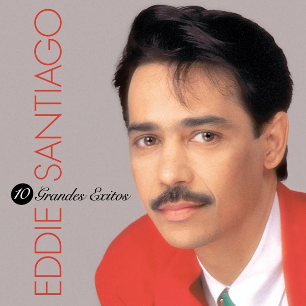 10 Grandes Éxitos: Eddie Santiago album cover