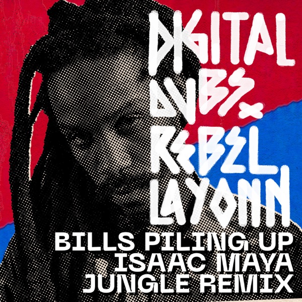 Bills Piling Up (feat. Rebel Layonn) [Isaac Maya Remix] - Single album cover