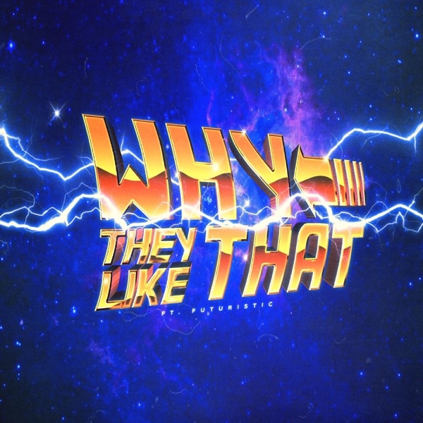 Why They Like That (feat. Futuristic) - Single album cover