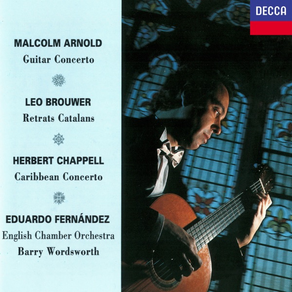 Arnold: Guitar Concerto / Brouwer: Retrats Catalans / Chappell: Caribbean Concerto album cover