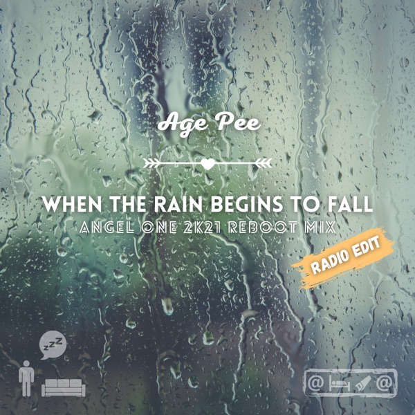 When the Rain Begins to Fall (Angel One 2k21 Reboot Mix) [Radio Edit] - Single album cover