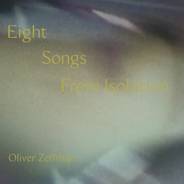Eight Songs from Isolation [Visual Album] album cover