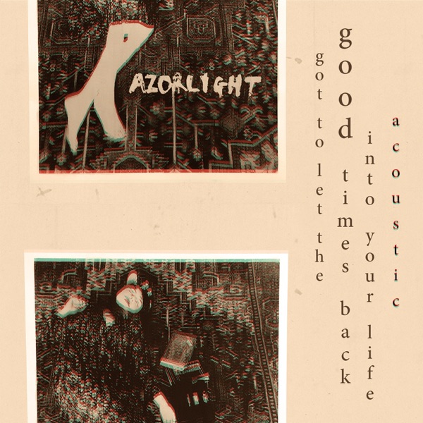 Got to Let the Good Times Back into Your Life (Acoustic) - Single album cover