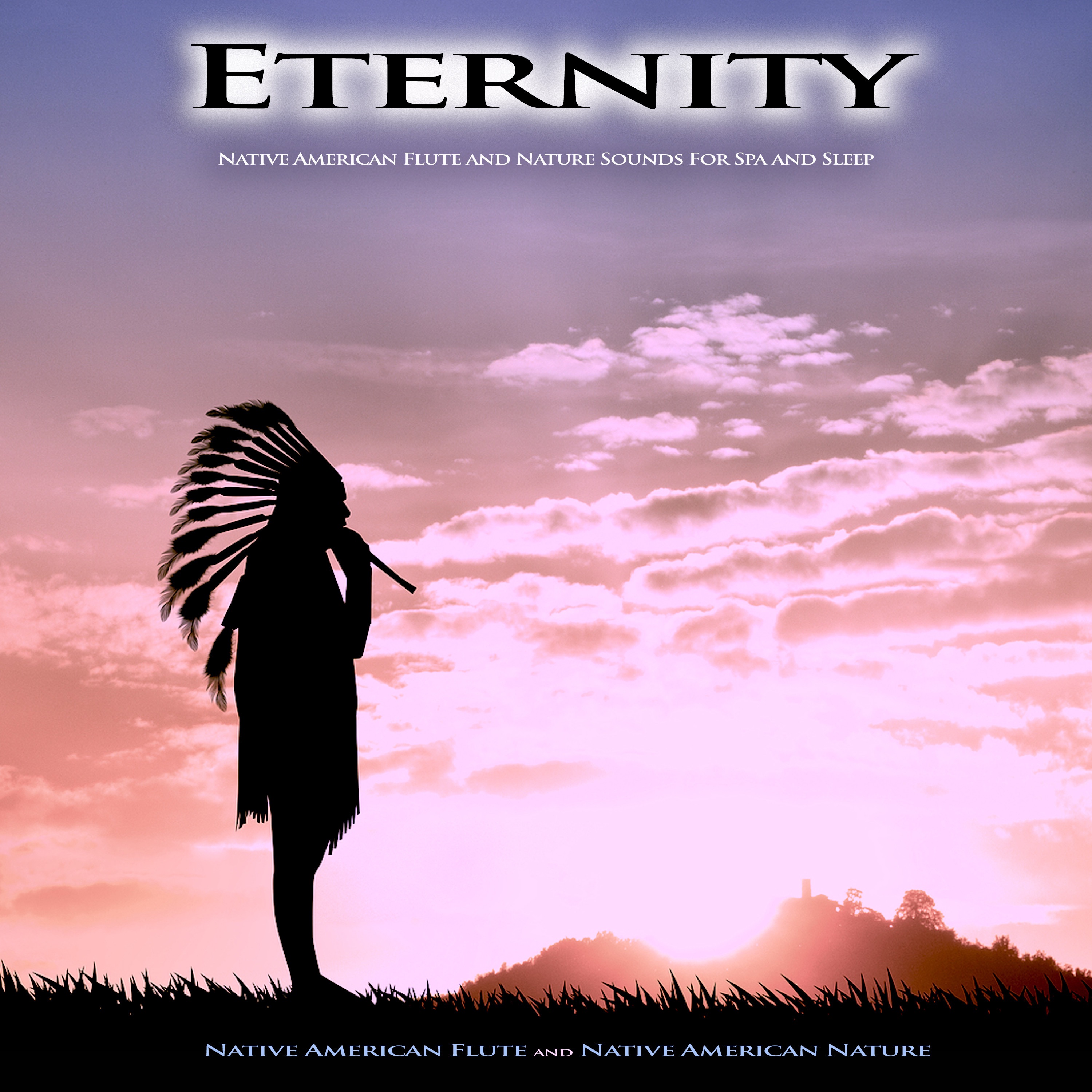 Eternity: Native American Flute and Nature Sounds For Spa and Sleep album cover