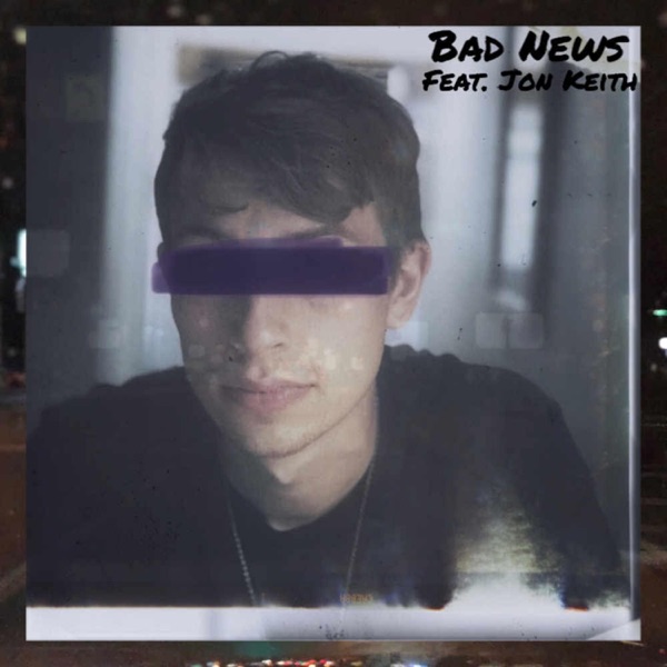 Bad News (feat. Jon Keith) - Single album cover