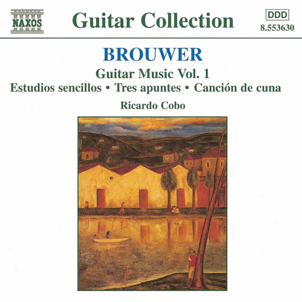 Brouwer: Guitar Music, Vol. 1 - Estudios Sencillos, Tres Apuntes & Cancion de Cuna album cover