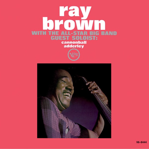 Ray Brown with the All-Star Big Band (feat. Cannonball Adderley) album cover
