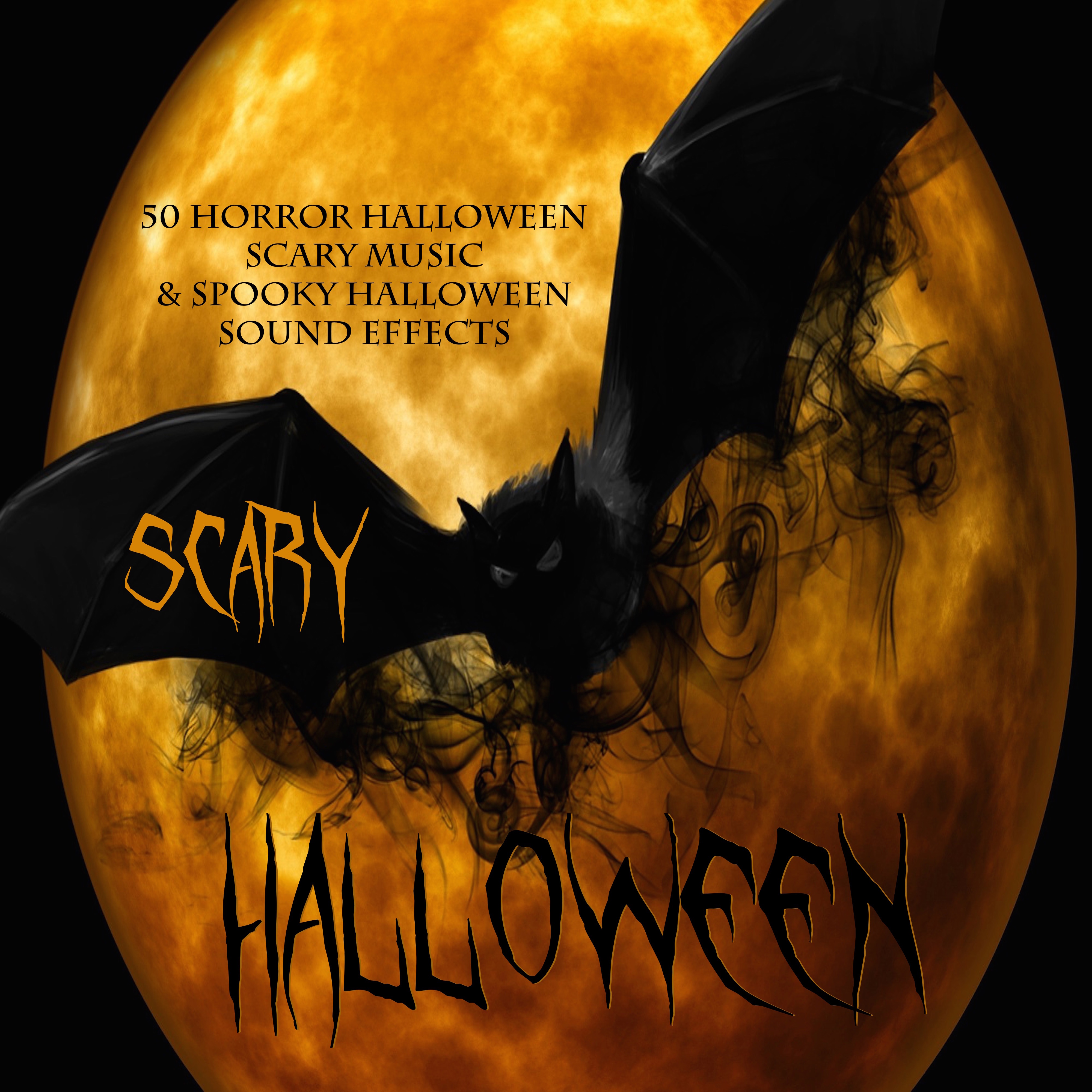 Scary Halloween - 50 Horror Halloween Scary Music & Spooky Halloween Sound Effects album cover