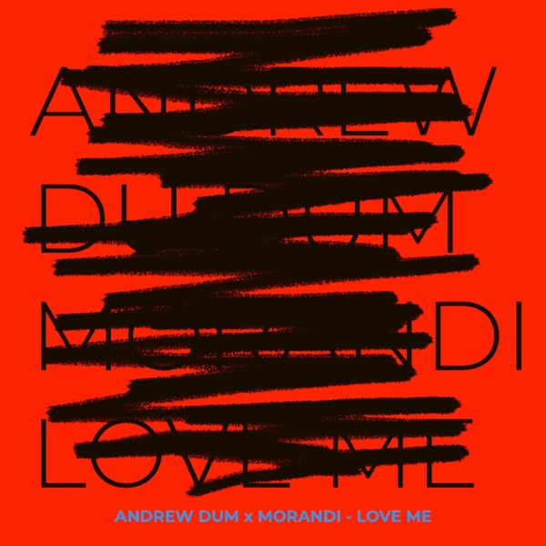 Love Me (Andrew Dum Remix) - Single album cover