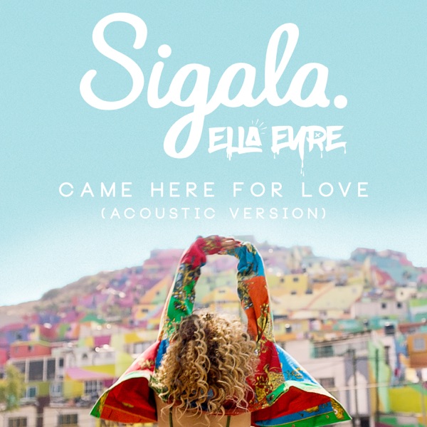Came Here for Love (Acoustic) - Single album cover