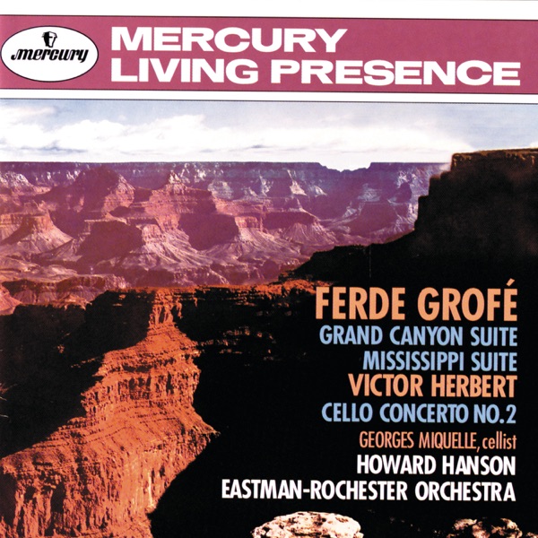 Grofé: Grand Canyon Suite; Mississippi Suite / Herbert: Cello Concerto No. 2 album cover