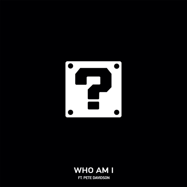 Who Am I (feat. Pete Davidson) - Single album cover