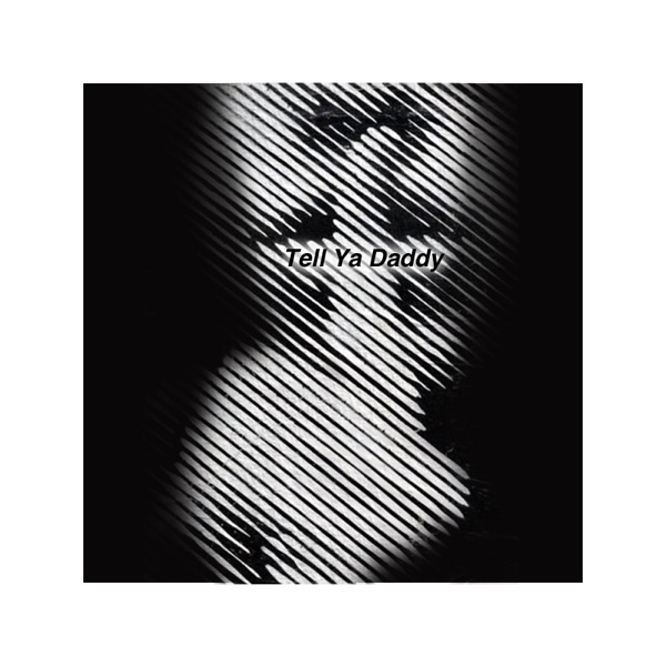 Tell Ya Daddy - Single album cover