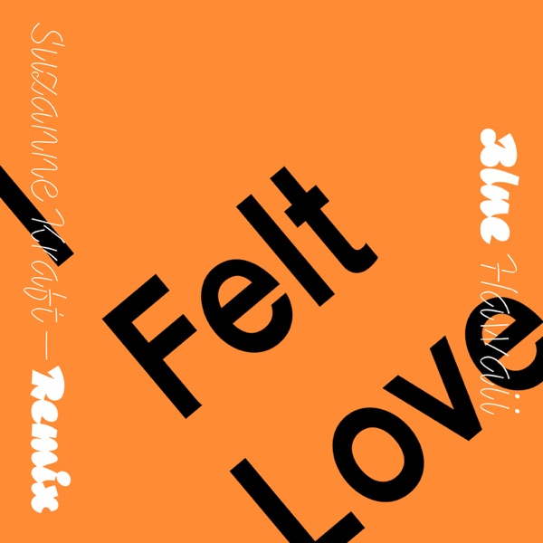 I Felt Love (Suzanne Kraft Remix) - Single album cover