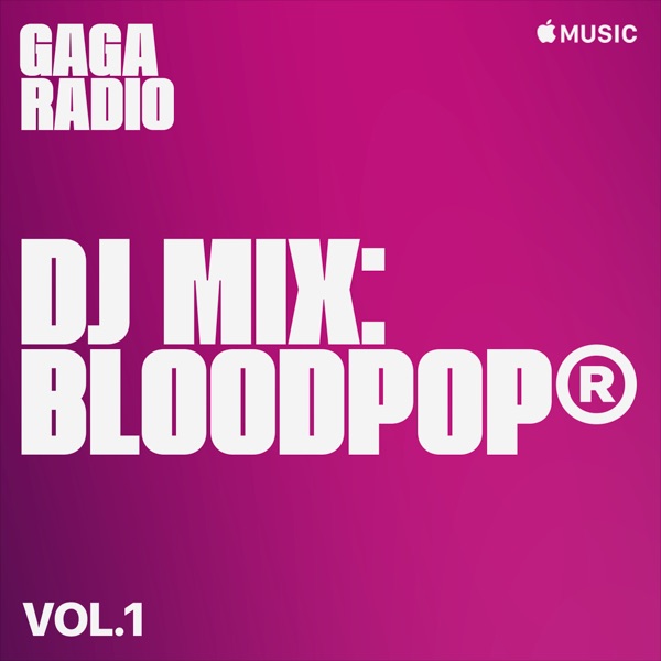 Gaga Radio: BloodPop®, Vol. 1 (DJ Mix) album cover