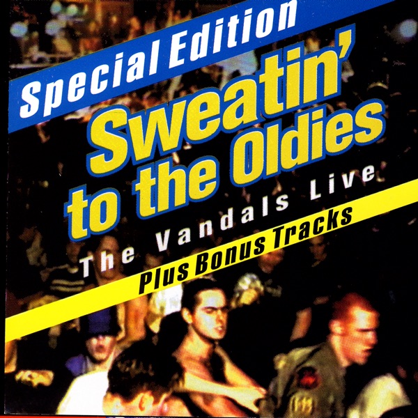 Sweatin' to the Oldies: The Vandals Live album cover