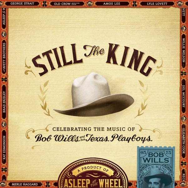 Still the King: Celebrating the Music of Bob Wills and His Texas Playboys album cover