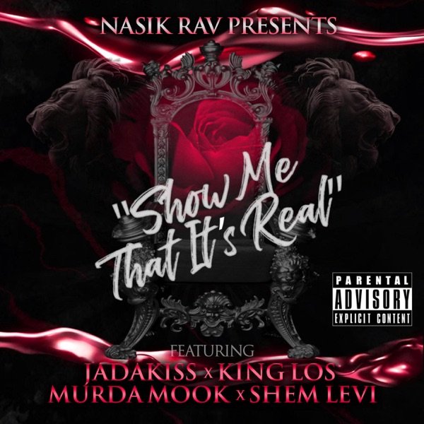Show Me That It's Real (feat. Jadakiss, Murda Mook, King Los & Shem Levi) - Single album cover