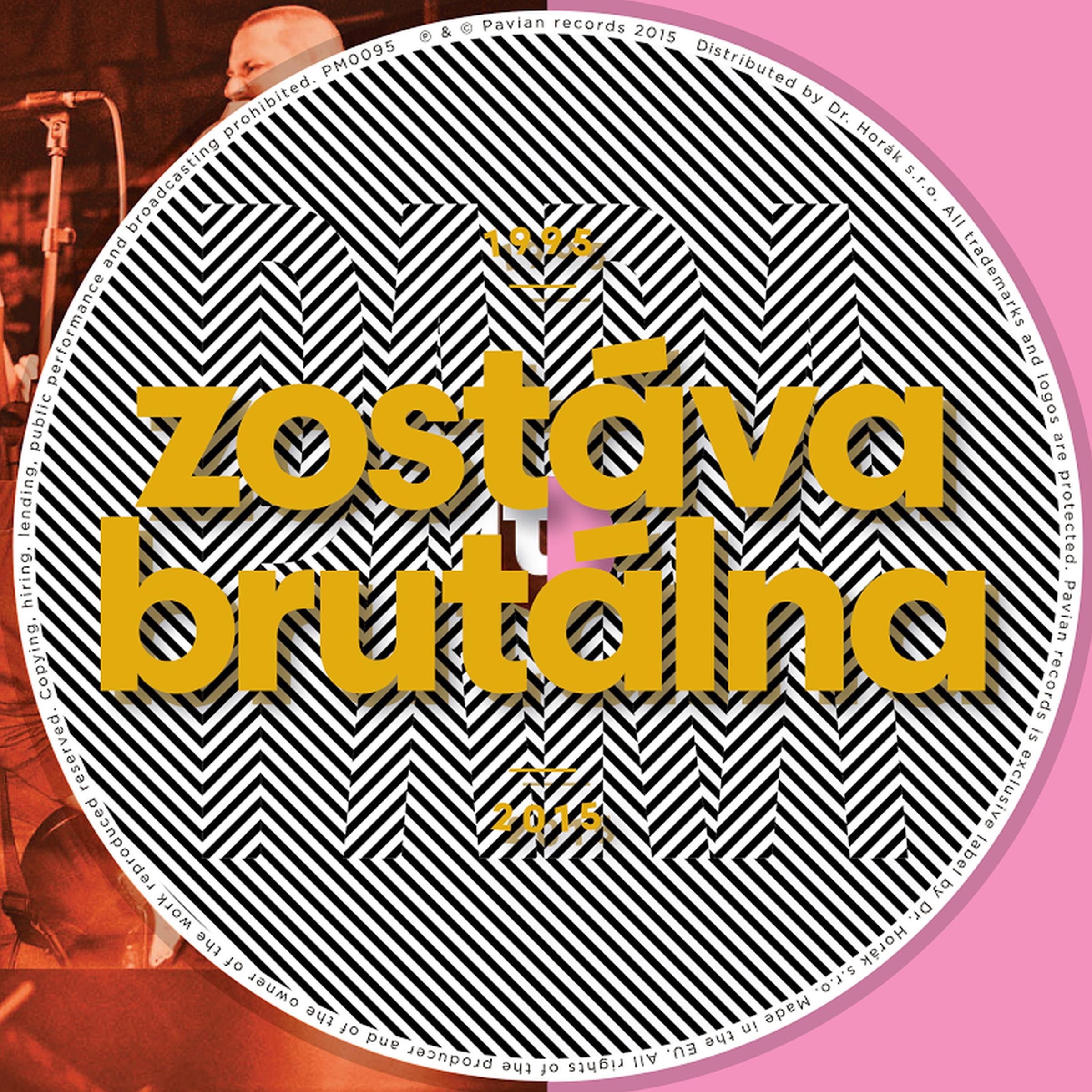 Zostáva brutálna 1995 - 2015 album cover