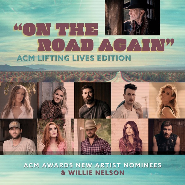 On the Road Again (ACM Lifting Lives Edition) [feat. Indrid Andress, Gabby Barrett, Jordan Davis, Ru album cover