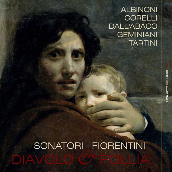 Diavolo & follia: Tartini's "Il trillo del diavolo, Corelli's "La follia" & Other Pieces album cover