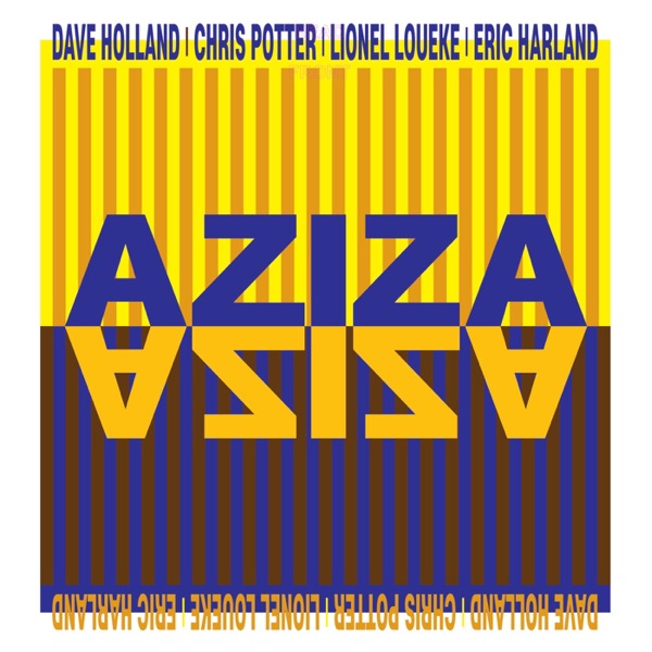 AZIZA (feat. Dave Holland, Chris Potter, Lionel Loueke, Eric Harland) album cover