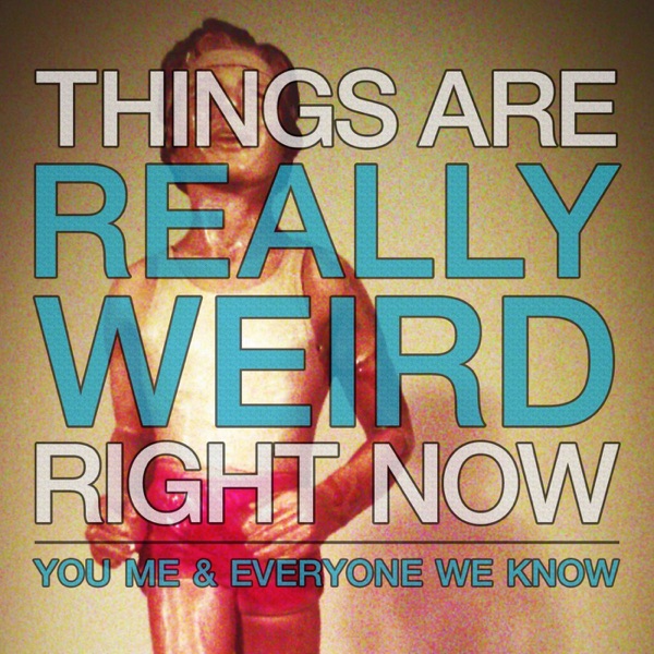 Things Are Really Weird Right Now - EP album cover