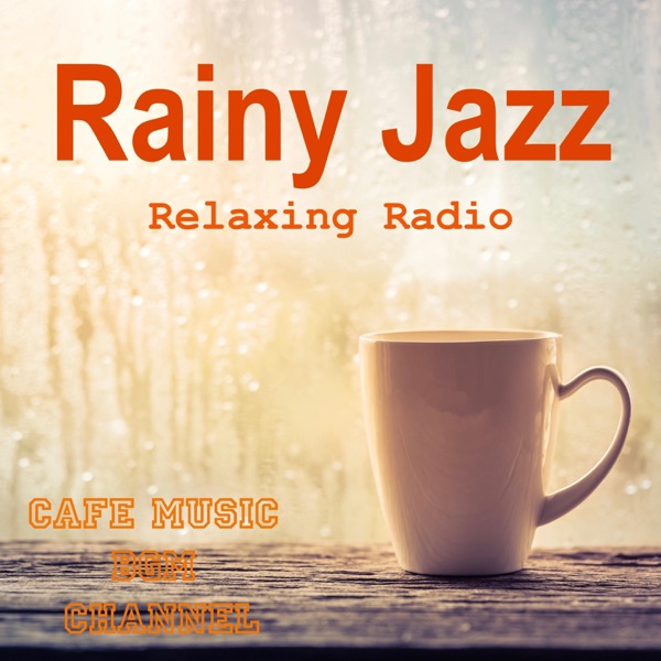 Rainy Jazz ~Relaxing Jazz Radio~ album cover