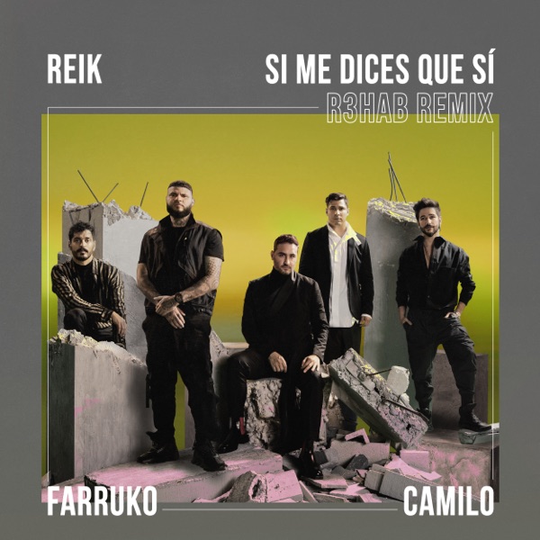 Si Me Dices Que Sí (R3HAB Remix) [feat. Camilo] - Single album cover