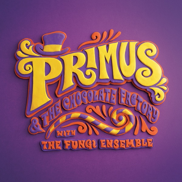 Primus & The Chocolate Factory with The Fungi Ensemble album cover