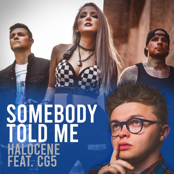 Somebody Told Me (feat. CG5) - Single album cover