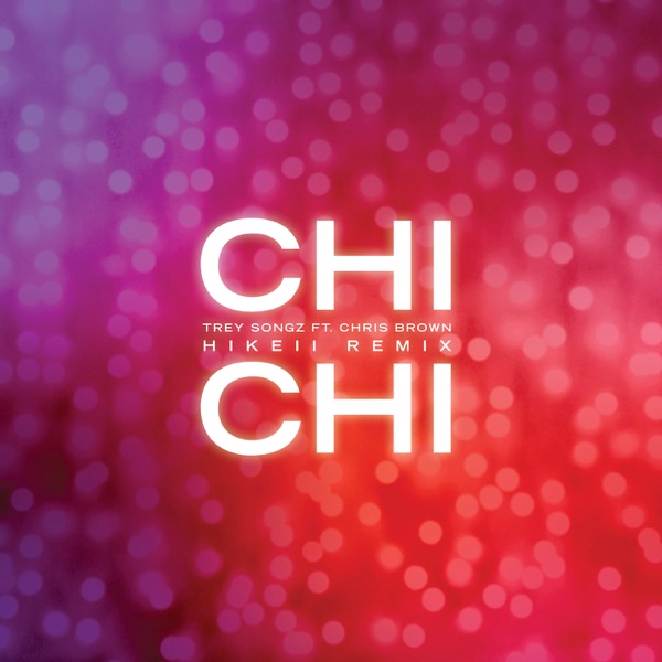 Chi Chi (feat. Chris Brown) [Hikeii Remix] - Single album cover