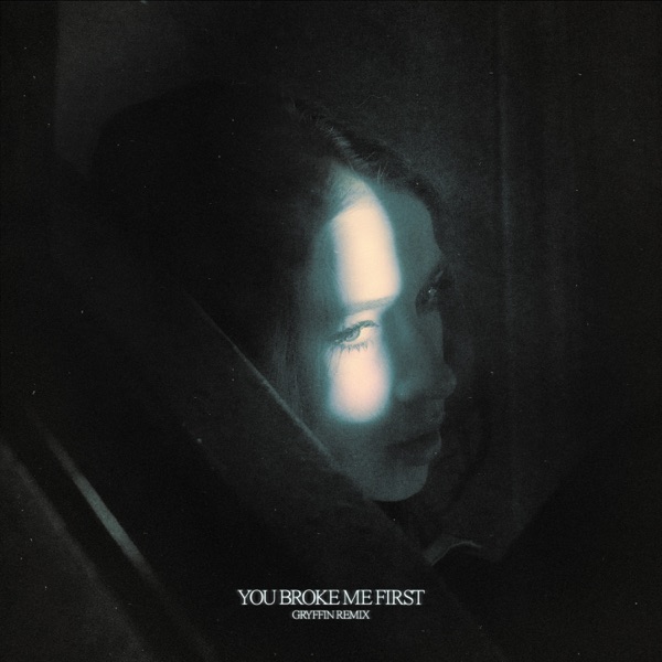 you broke me first (Gryffin Remix) - Single album cover
