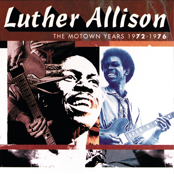 Luther Allison: The Motown Years, 1972-1976 album cover