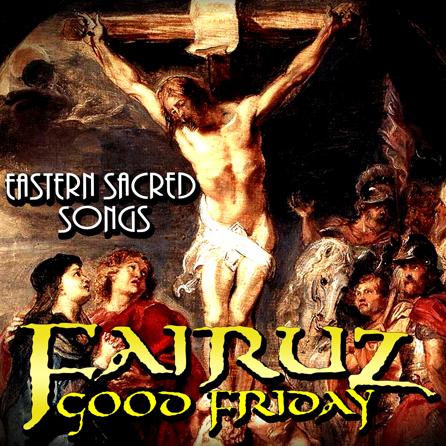 Good Friday - Eastern Sacred Songs album cover