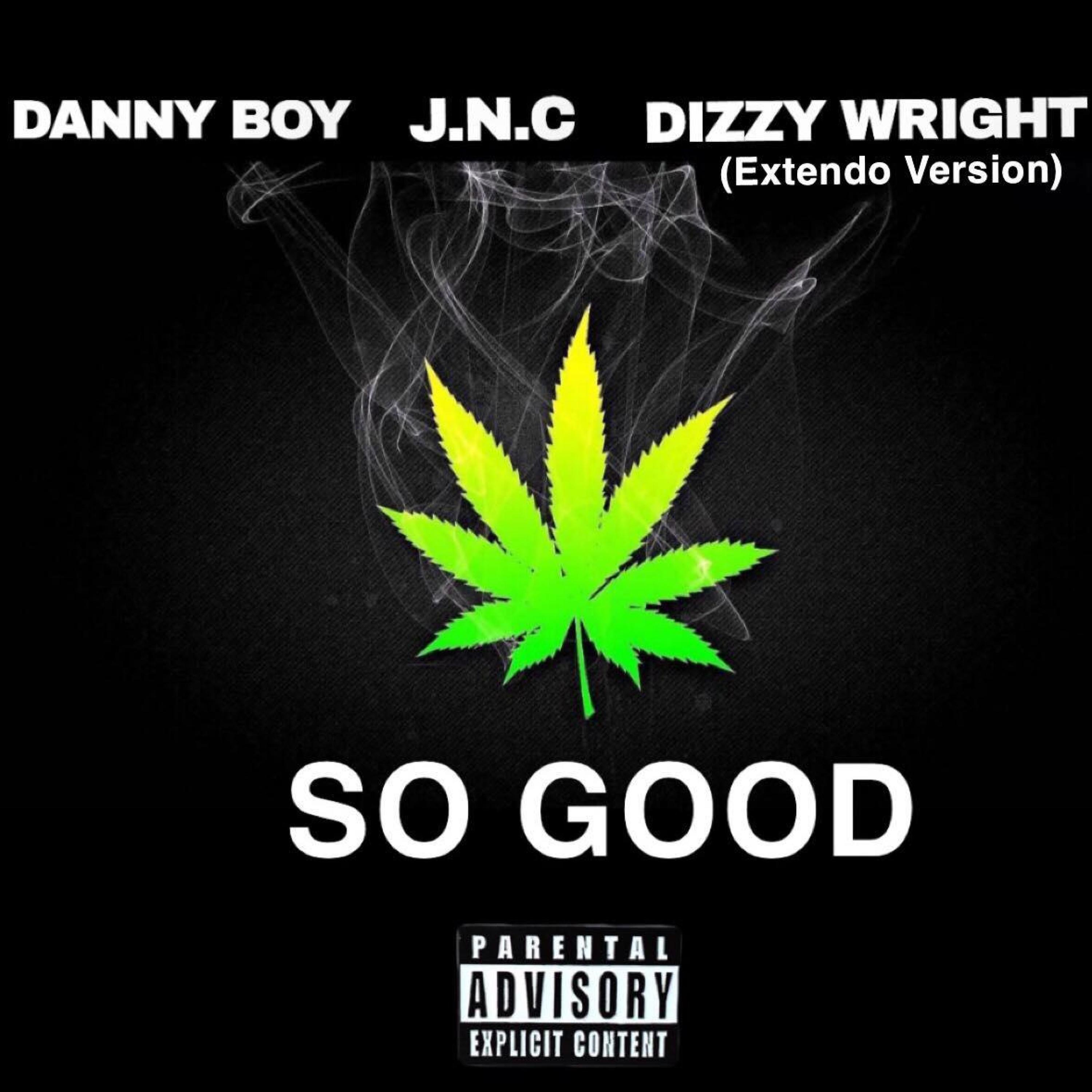 So Good (feat. J.N.C & Dizzy Wright) [Extendo Version] - Single album cover
