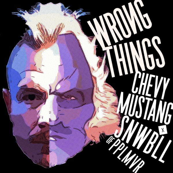 Wrong Things (feat. The one and only PPL MVR, KONGOS & Eve 6) - Single album cover