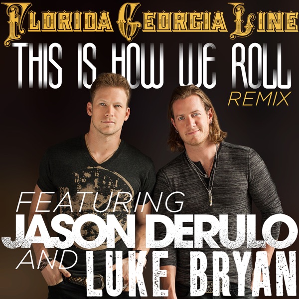 This Is How We Roll (Remix) [feat. Jason Derulo & Luke Bryan] - Single album cover