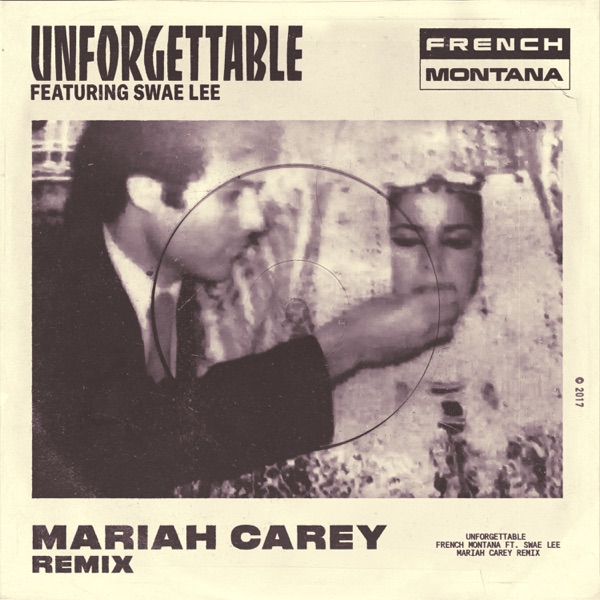Unforgettable (Mariah Carey Remix) [feat. Swae Lee & Mariah Carey] - Single album cover