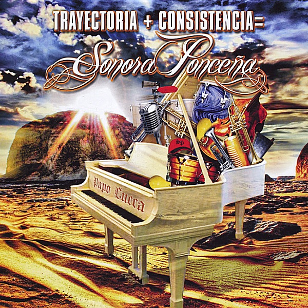 Trayectoria + Consistencia = Sonora Ponceña album cover