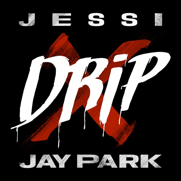 Drip (feat. Jay Park) - Single album cover